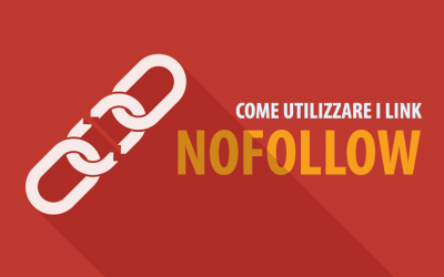 I link nofollow: impariamo a conoscerli e ad usarli